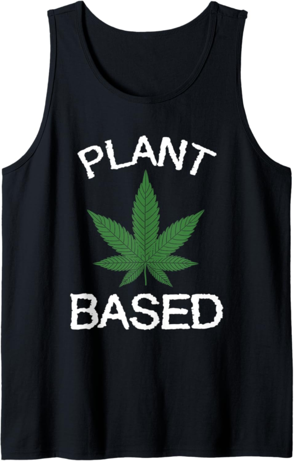 Plant Based Vegan Weed Smoker Marijuana Gift Tank Top - Image 2